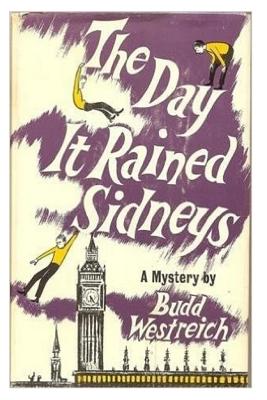 The Day It Rained Sidneys: A Mystery [Paperback] Westreich, Budd