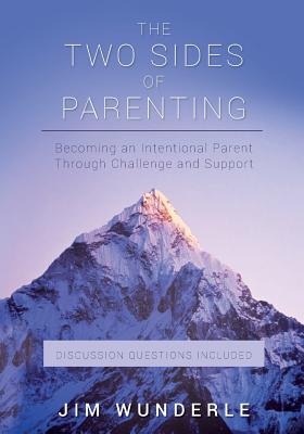 The Two Sides of Parenting: Becoming an Intentional Parent Through Challenge and Support