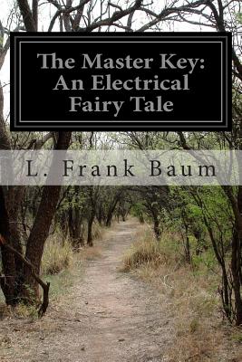 Image for The Master Key: An Electrical Fairy Tale