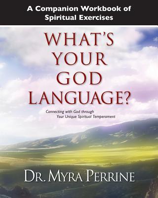 A Companion Workbook of Spiritual Exercises for Whats Your God Language
