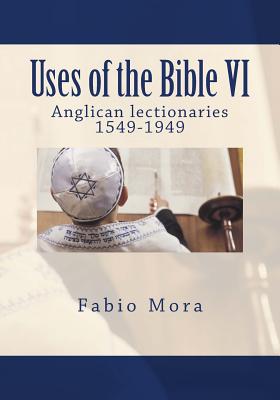 Uses of the Bible VI: Anglican Lectionaries 1549-1949