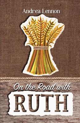 Image for On the Road With Ruth: Faith for the Journey