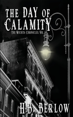 The Day of Calamity (The Wichita Chronicles)
