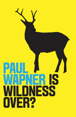 Is Wildness Over (Environmental Futures)