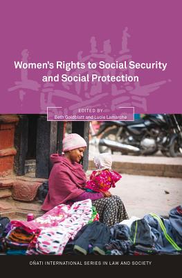Womens Rights to Social Security and Social Protection (Oati International Series in Law and Society)