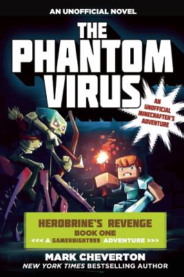 Image for 1 The Phantom Virus (Herobrine's Revenge: A Gameknight999 Adventure: An Unofficial Minecrafter's Adventure)