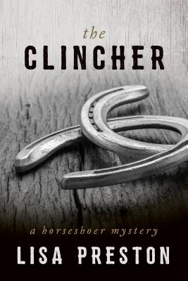 Clincher: A Horseshoer Mystery
