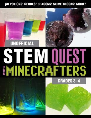 Unofficial STEM Quest for Minecrafters: Grades 34 (STEM for Minecrafters)