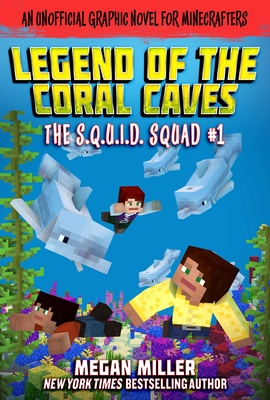 Legend of the Coral Caves: An Unofficial Graphic Novel for Minecrafters