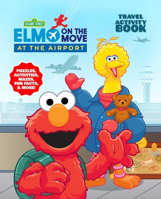 Sesame Street At the Airport: Activity Book (Sesame Street's Elmo On the Move)