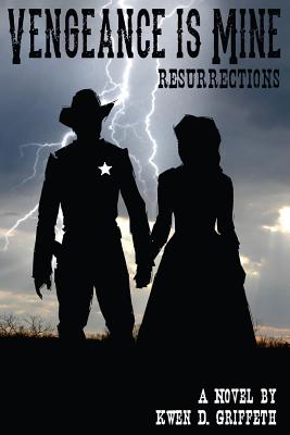 Vengeance Is Mine: Resurrections (Sam and Laura's Story)