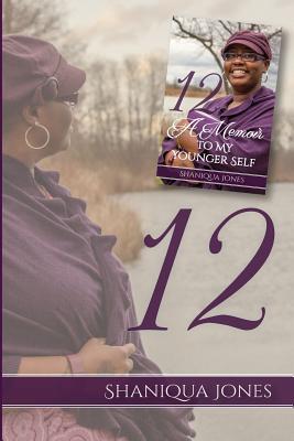 Image for 12: A Memoir to My Younger Self 12: A Memoir to My Younger Self