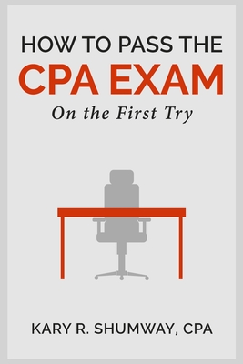 Image for How to Pass the CPA EXam: On the First Try (The Career CPA) How to Pass the CPA EXam: On the First Try (The Career CPA)