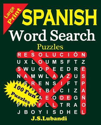 Image for Large Print Spanish Word Search Puzzles (Sopa de Letras en Espaol) (Spanish Edition) Large Print Spanish Word Search Puzzles (Sopa de Letras en Espaol) (Spanish Edition)