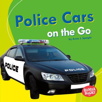 Police Cars on the Go (Bumba Books Machines That Go)