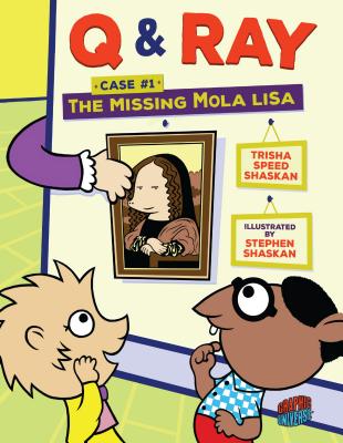 The Missing Mola Lisa: Case 1 (Q & Ray)