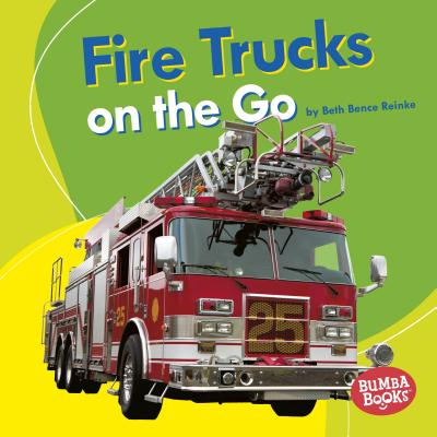 Fire Trucks on the Go (Bumba Books: Machines That Go) Image for Fire Trucks on the Go (Bumba Books: Machines That Go)