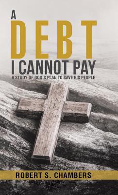 Image for A Debt I Cannot Pay: A Study of God's Plan to Save His People