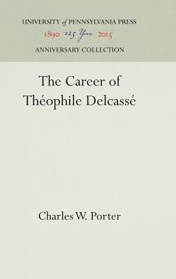 The Career of Thophile Delcass (Anniversary Collection)