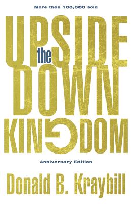 Image for The Upside-Down Kingdom: Anniversary Edition The Upside-Down Kingdom: Anniversary Edition