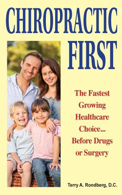 Chiropractic First: The Fastest Growing Healthcare Choice. Before Drugs or Surgery