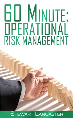 60 Minute Operational Risk Management (60 Minute Guides)