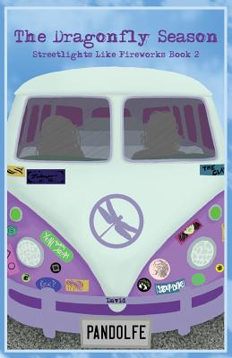 The Dragonfly Season Streetlights like Fireworks Book 2