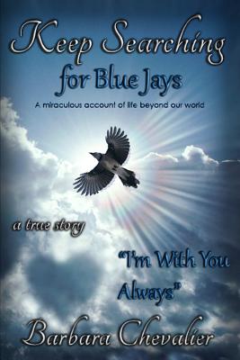 Keep Searching for Blue Jays: I'm With You Always