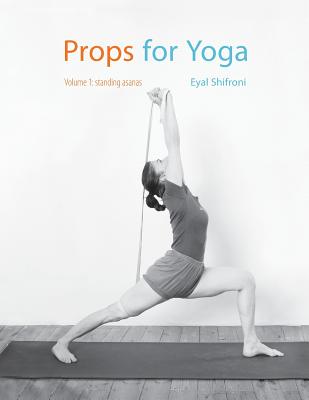 Image for Props for Yoga: Standing Poses Props for Yoga: Standing Poses