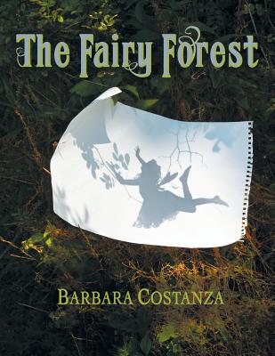The Fairy Forest: a true story