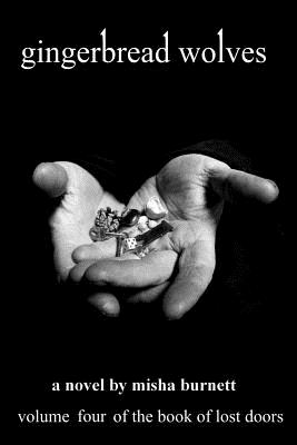 Gingerbread Wolves (The Book Of Lost Doors) (Volume 4)