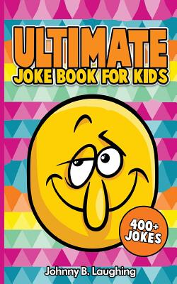 Ultimate Joke Books for Kids: 400+ Jokes (Funny Jokes for Kids)