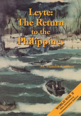Leyte: The Return to the Philippines (United States Army in World War II: The War in the Pacific)