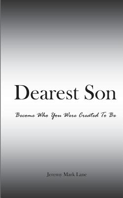 Image for Dearest Son: Become Who You Were Created To Be Dearest Son: Become Who You Were Created To Be