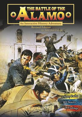 Image for The Battle of the Alamo: An Interactive History Adventure (You Choose: History) The Battle of the Alamo: An Interactive History Adventure (You Choose: History)