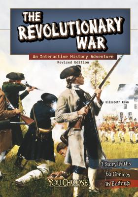 Revolutionary War: An Interactive History Adventur