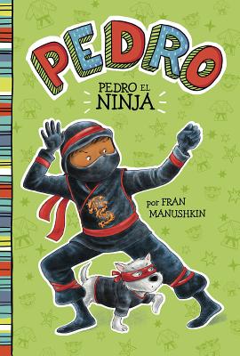 Pedro el ninja (Pedro en espaol) (Spanish Edition) (Pedro: Pedro en espaol) (Pedro: Pedro en espaol)