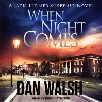 When Night Comes (Jack Turner Suspense)