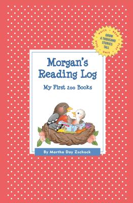 Morgan's Reading Log: My First 200 Books (GATST) (Grow a Thousand Stories Tall) Image for Morgan's Reading Log: My First 200 Books (GATST) (Grow a Thousand Stories Tall)