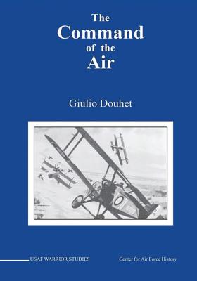 The Command of The Air (USAF Warrior Studies)