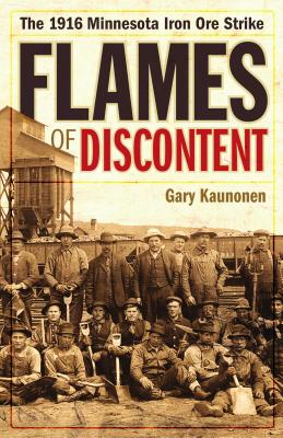 Flames of Discontent: The 1916 Minnesota Iron Ore Strike Image for Flames of Discontent: The 1916 Minnesota Iron Ore Strike