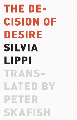 The Decision of Desire (Univocal)