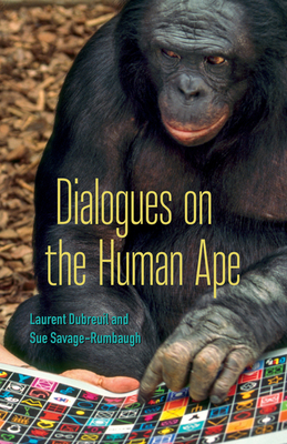 Dialogues on the Human Ape (Posthumanities)