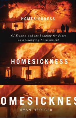 Homesickness: Of Trauma and the Longing for Place in a Changing Environment