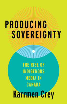 Producing Sovereignty (Indigenous Americas)