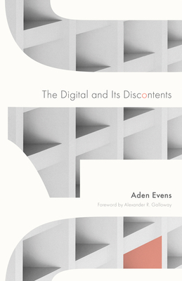 The Digital and Its Discontents (Volume 62) (Electronic Mediations)