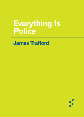 Everything Is Police (Forerunners: Ideas First)