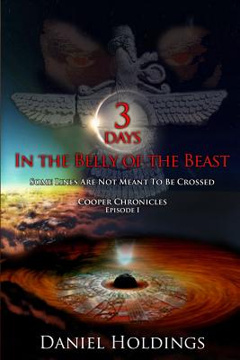 3 Days In The Belly Of The Beast: Some Lines Are Not Meant To Be Crossed (Cooper Chronicles)