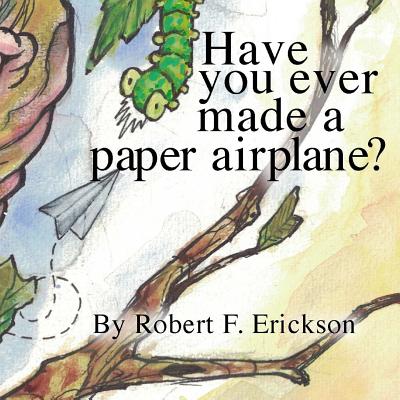 Have you ever made a paper airplane