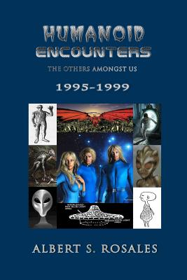 Humanoid Encounters 1995-1999: The Others amongst Us